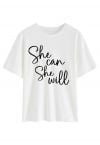 She Can She Will Crew Neck T-Shirt